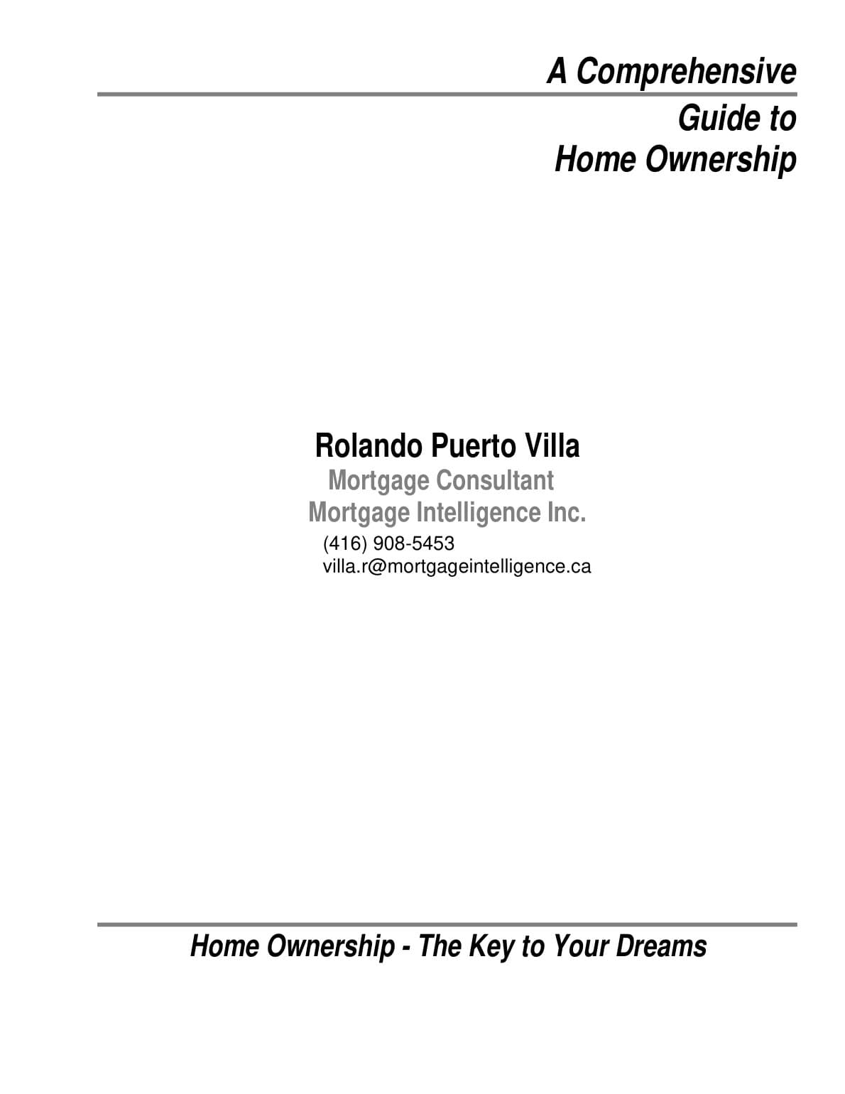 A Comprehensive Guide to Home Ownership — archival guide covering pre-qualification, mortgage options, down payment, repayment, closing costs and the application process